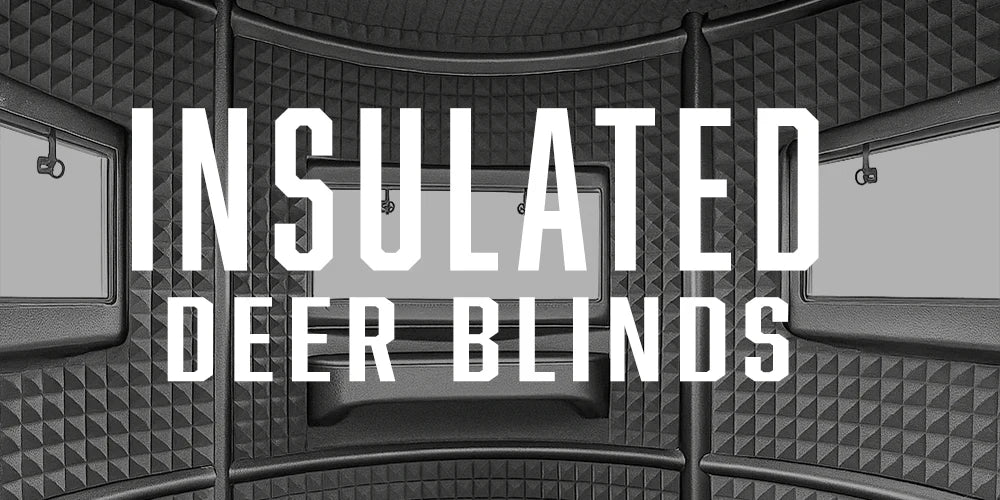Insulated Deer Blinds